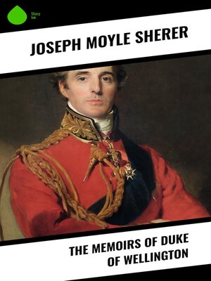 cover image of The Memoirs of Duke of Wellington